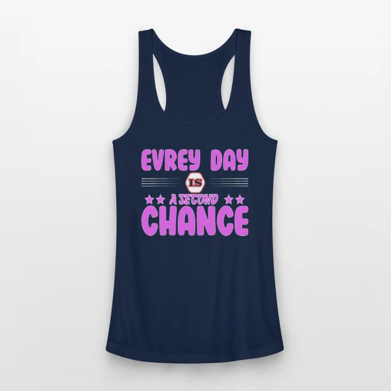 Every Day Is a Second Chance T Shirt