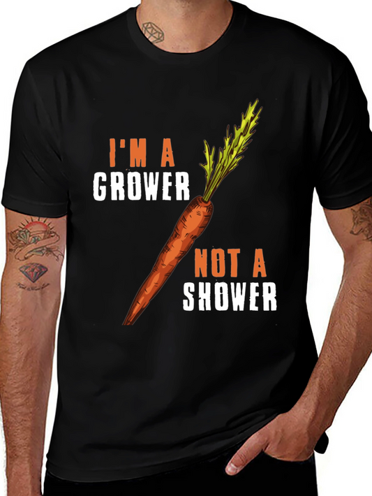 Im a Grower Not a Shower Carrot Humor T-Shirt