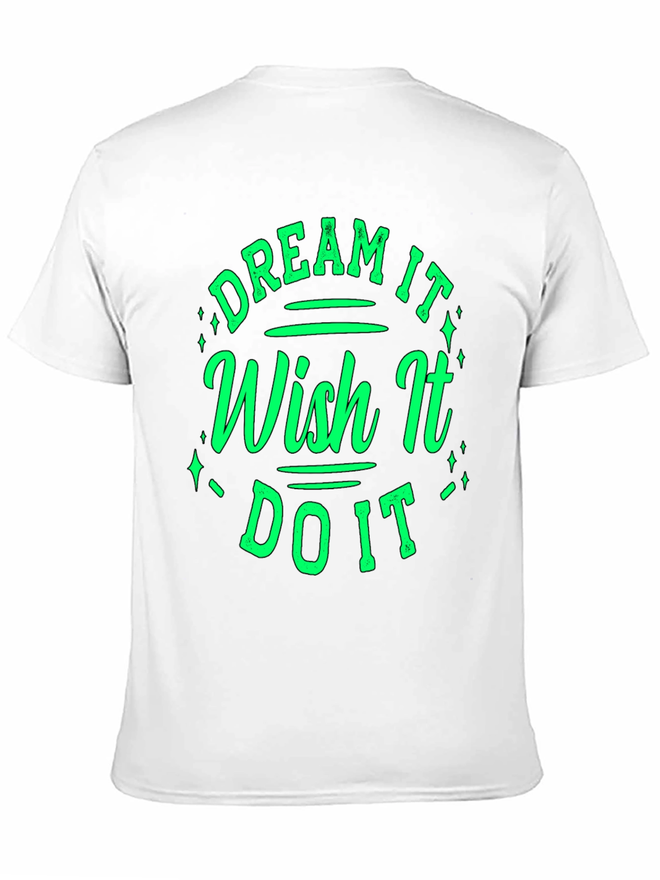 Dream Wish Do It T-Shirt