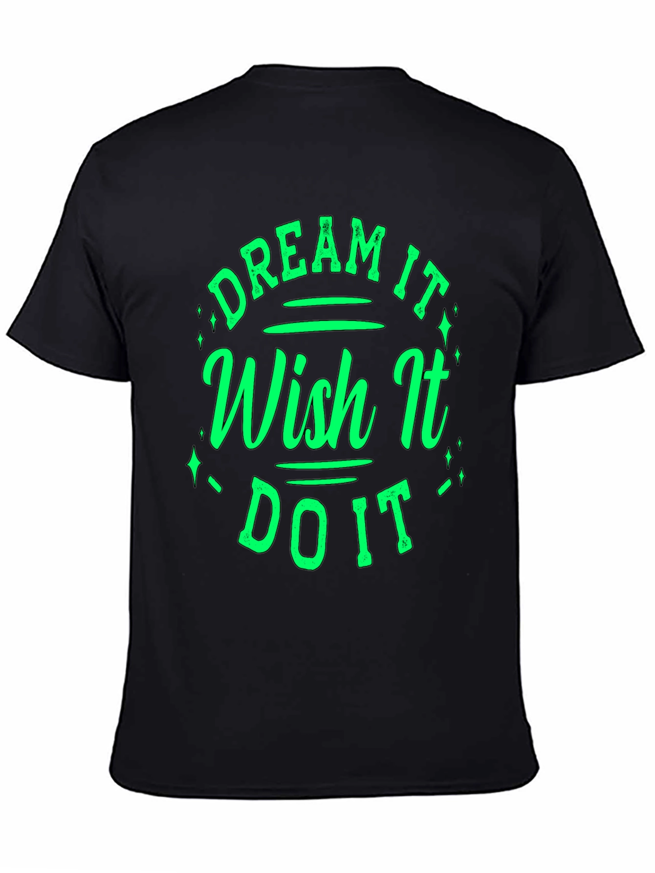 Dream Wish Do It T-Shirt