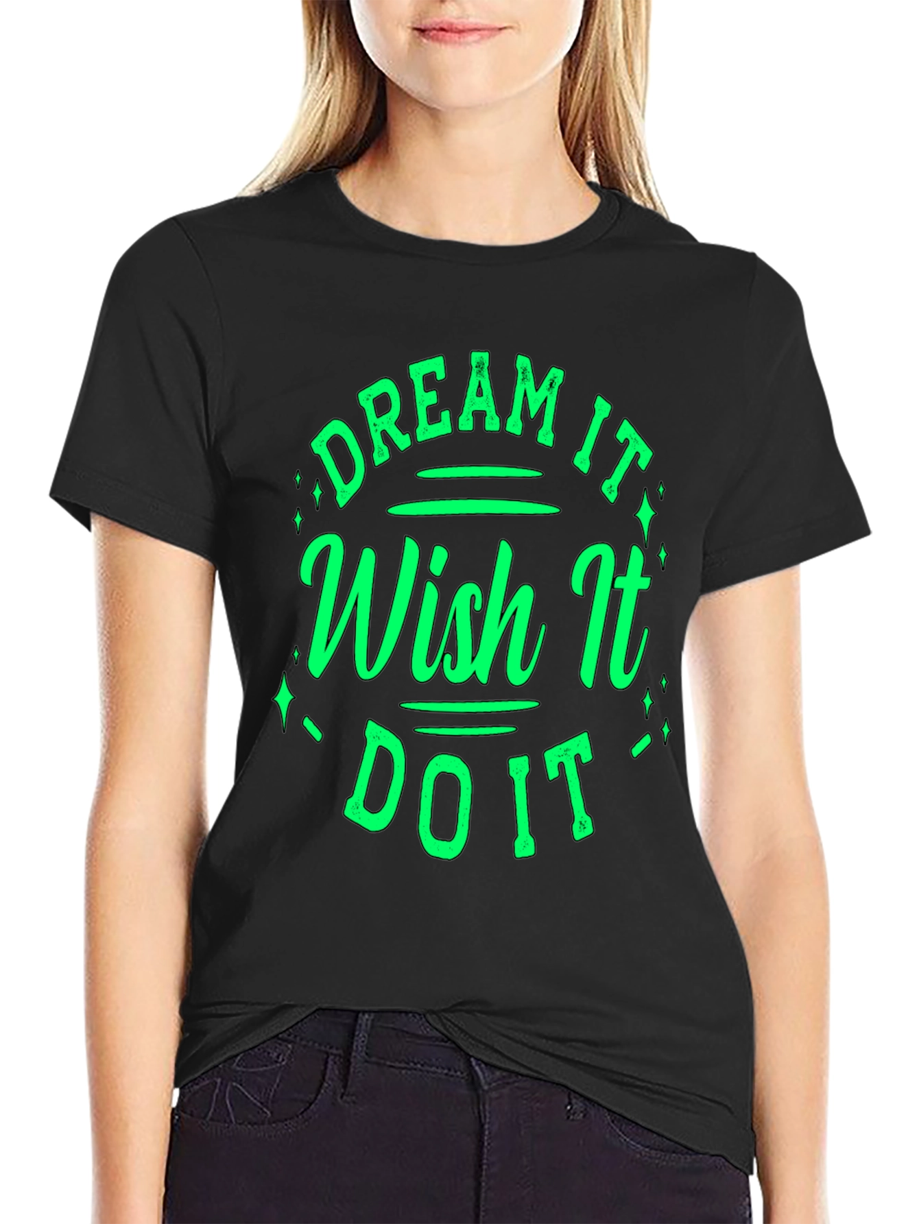 Dream Wish Do It T-Shirt
