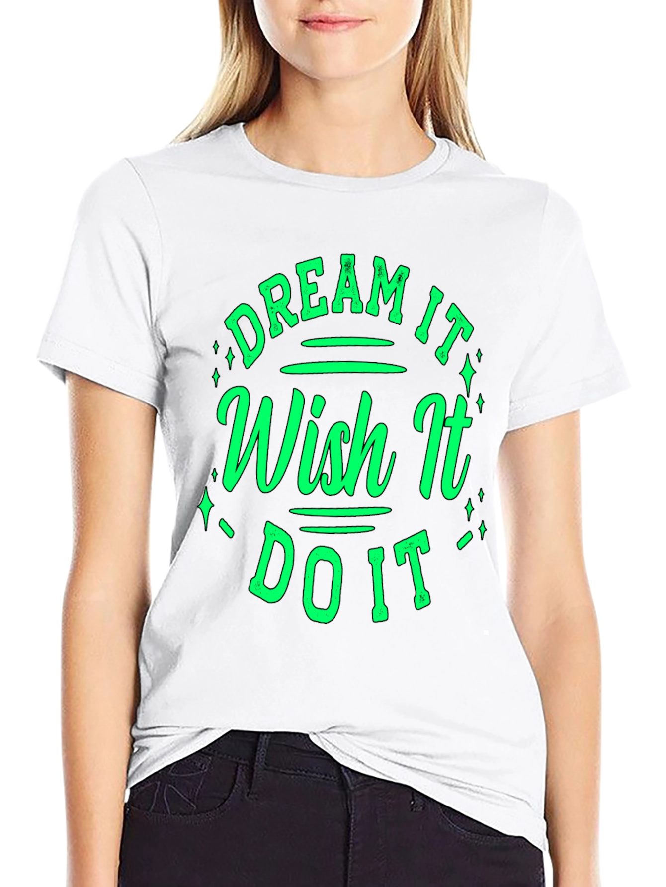 Dream Wish Do It T-Shirt