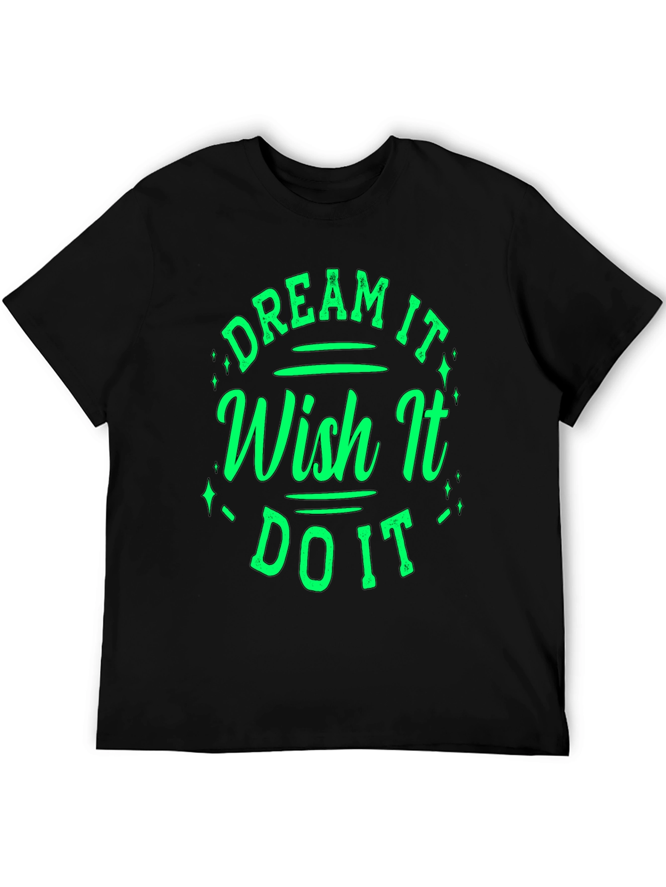 Dream Wish Do It T-Shirt