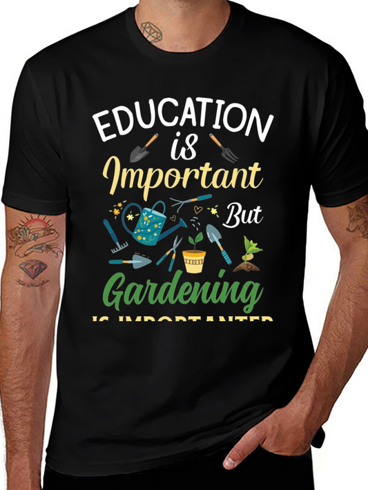 Gardening is Important T-Shirt