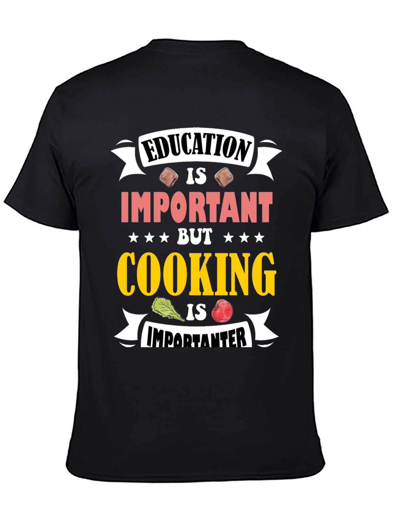 Education Important Cooking Importanter Black T-Shirt
