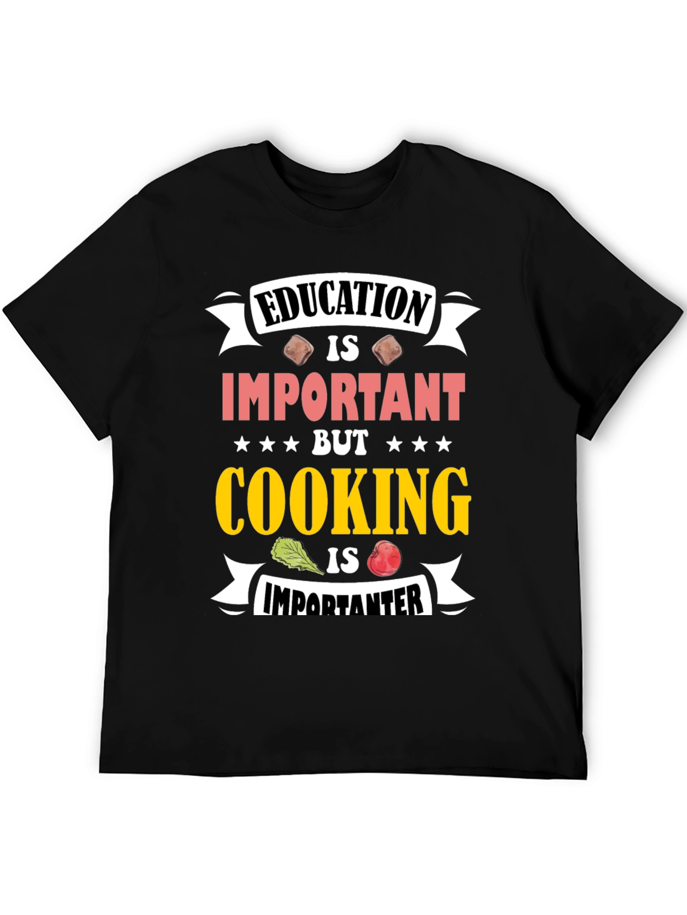 Education Important Cooking Importanter Black T-Shirt