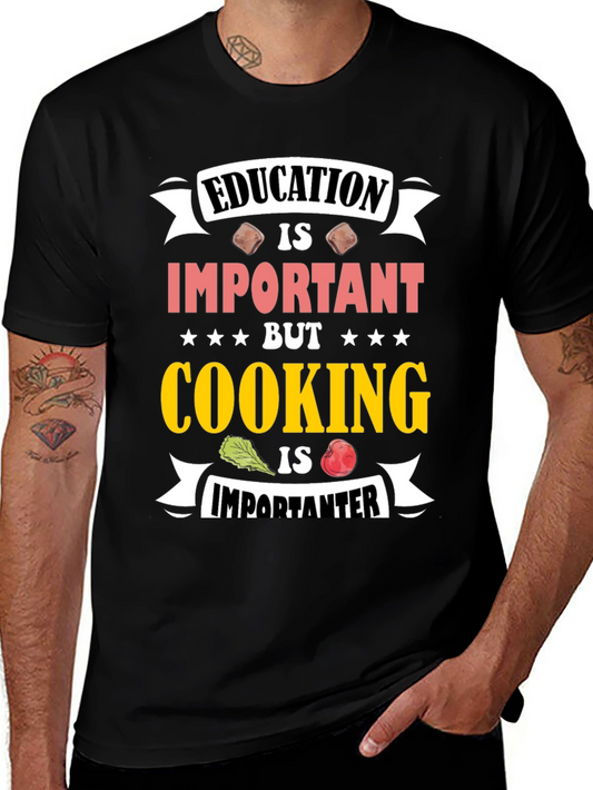 Education Important Cooking Importanter Black T-Shirt