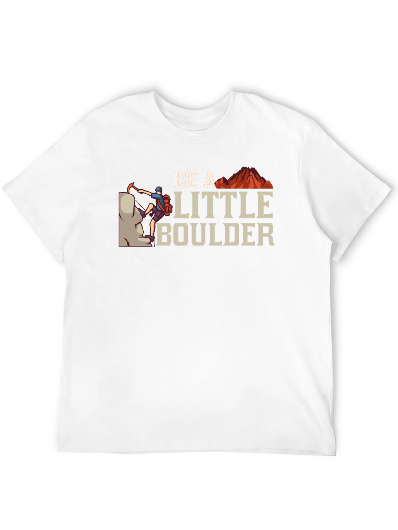 Be A Little Boulder T-Shirt