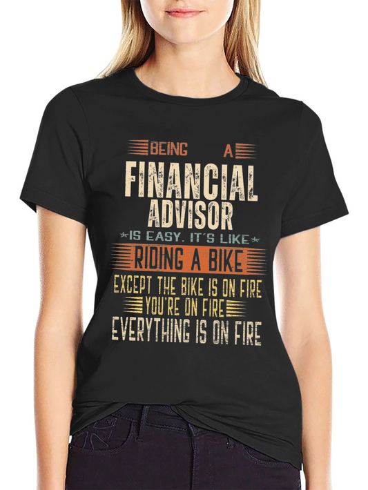 Financial Advisor Funny T-Shirt - On Fire Bike