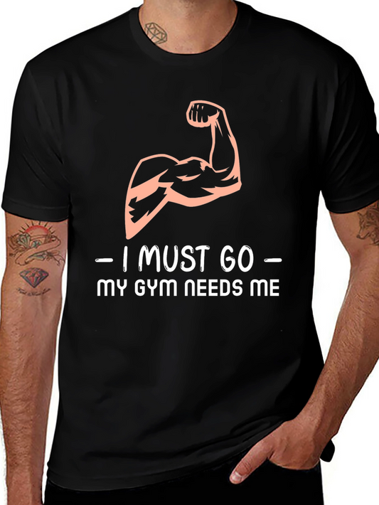 Gym Needs Me T-Shirt - Workout Apparel