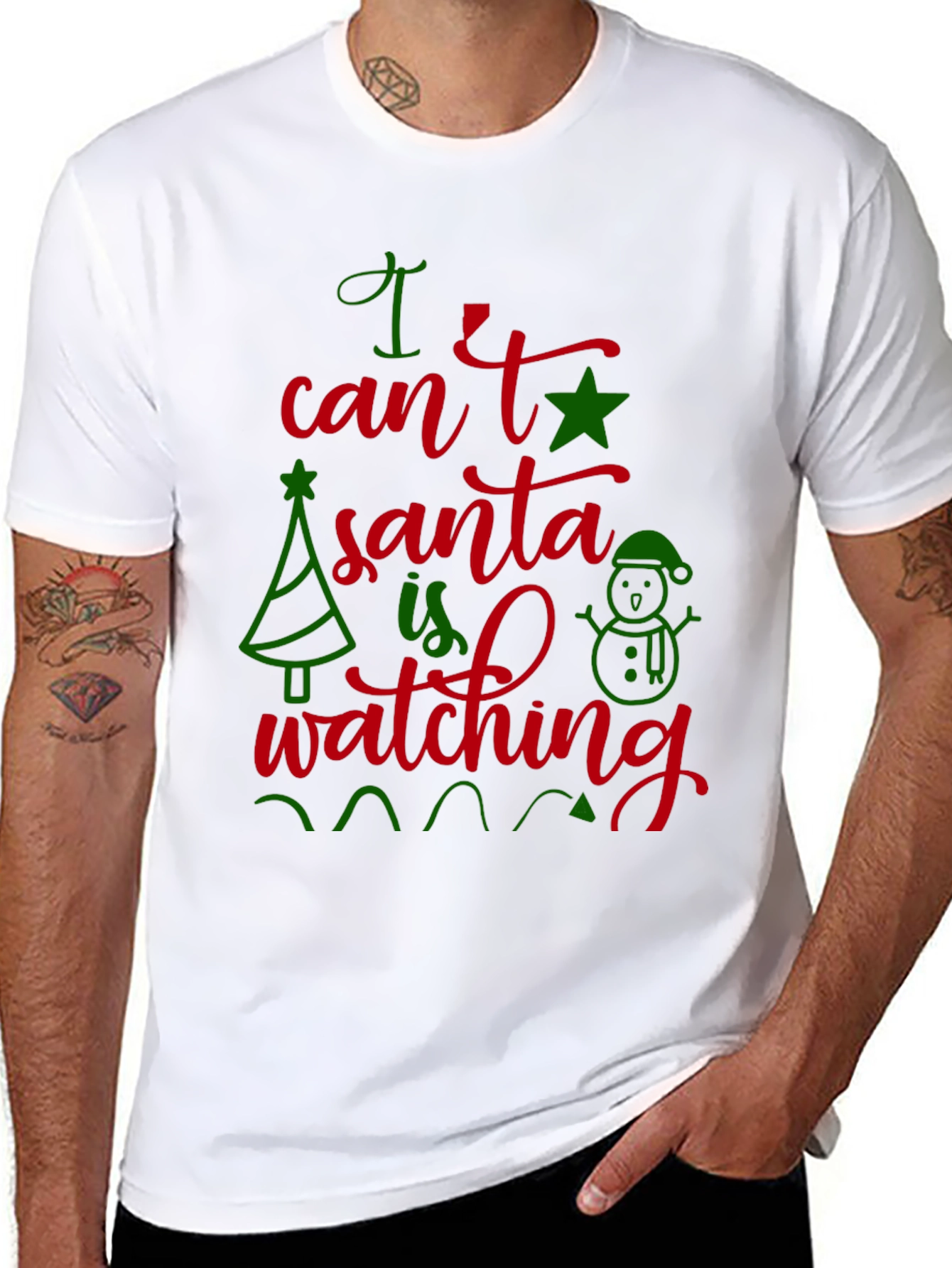 Festive I Cant Santa Is Watching Christmas T-Shirt