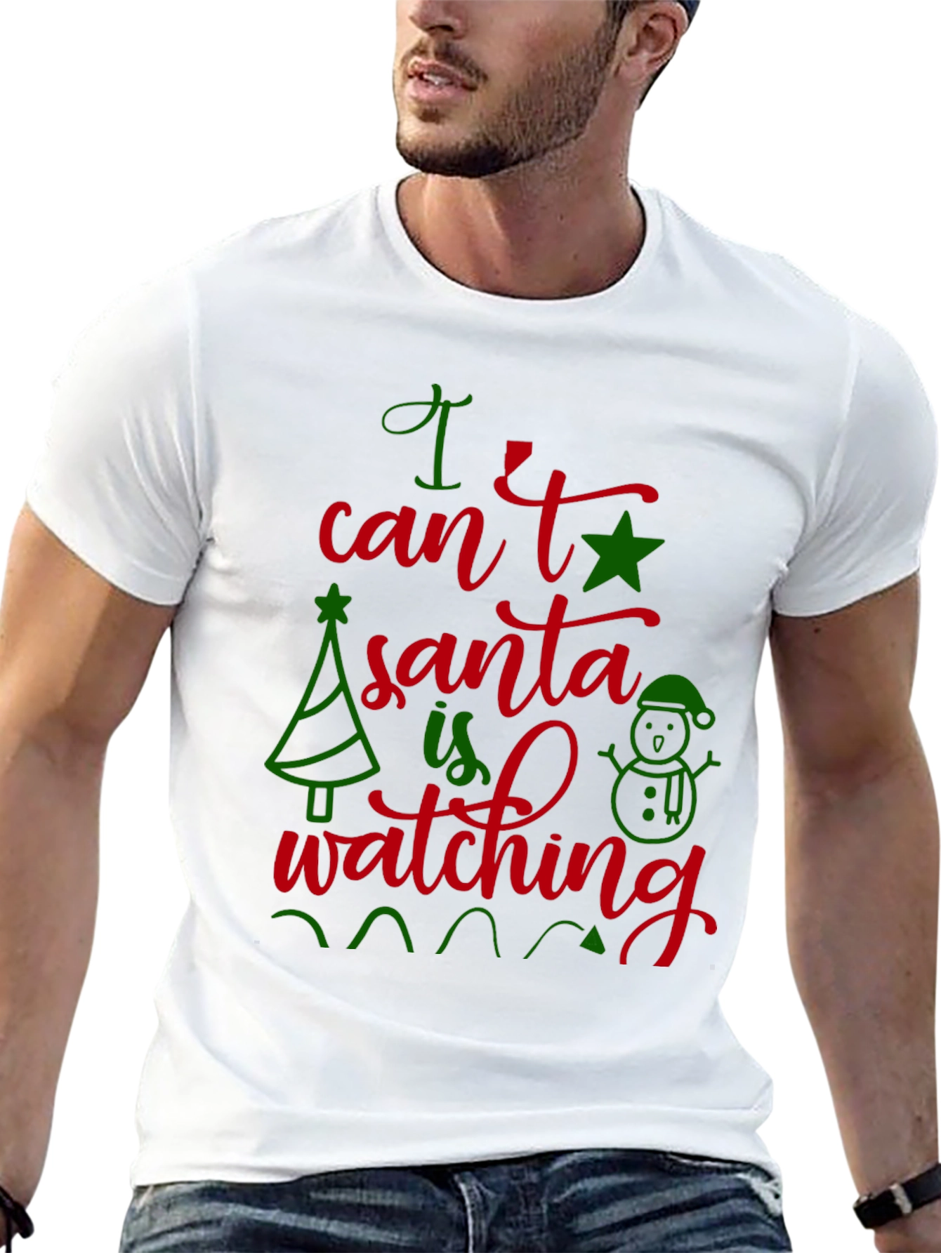 Festive I Cant Santa Is Watching Christmas T-Shirt