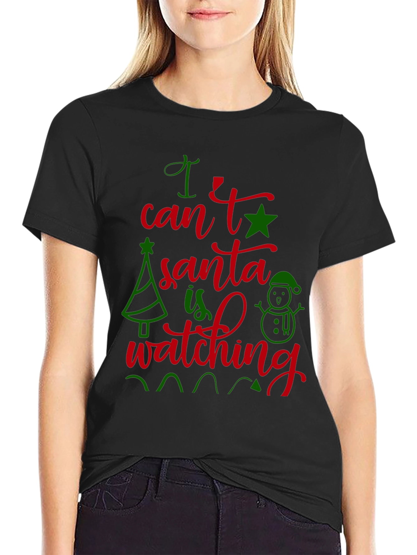 Festive I Cant Santa Is Watching Christmas T-Shirt