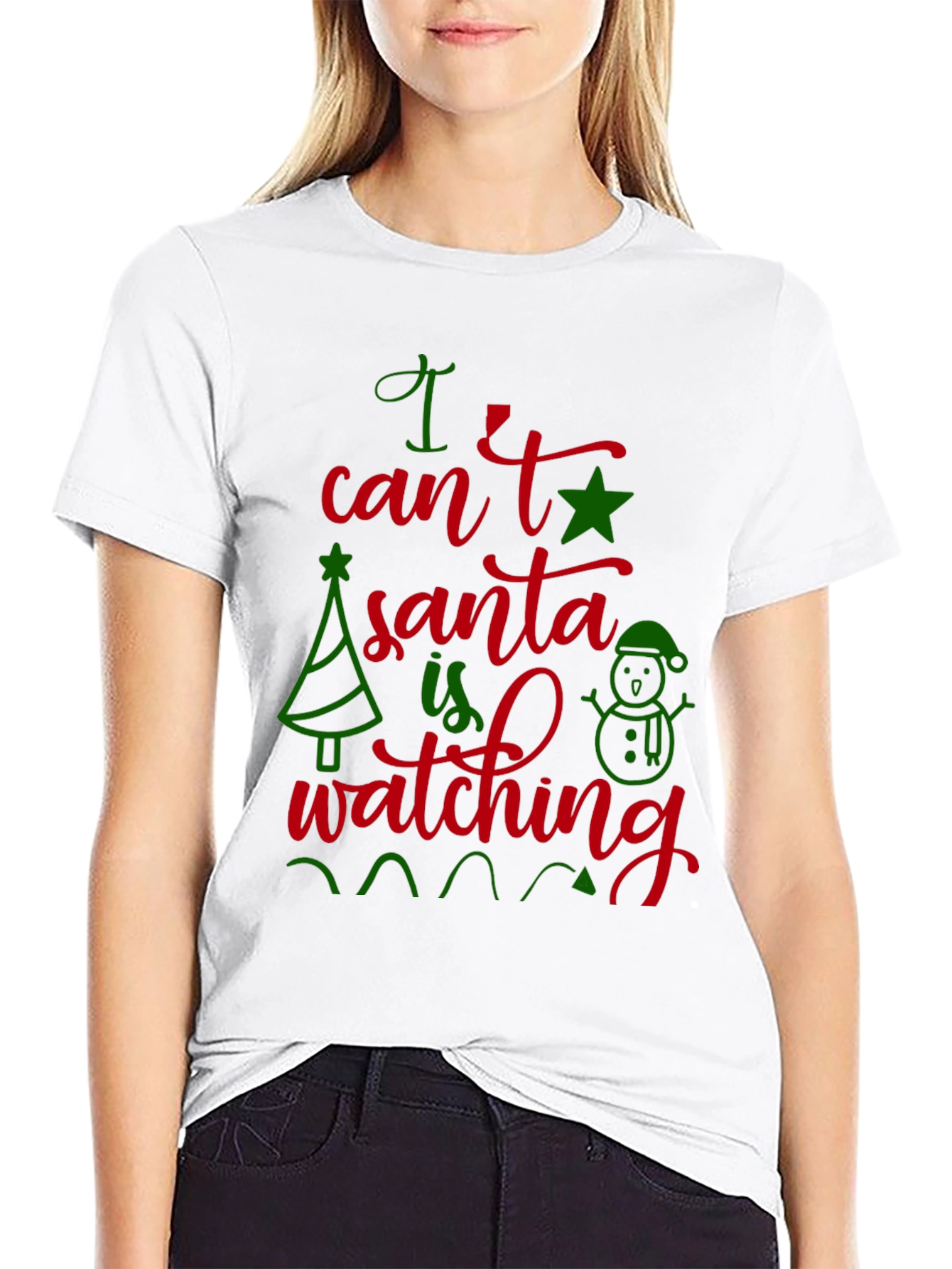 Festive I Cant Santa Is Watching Christmas T-Shirt