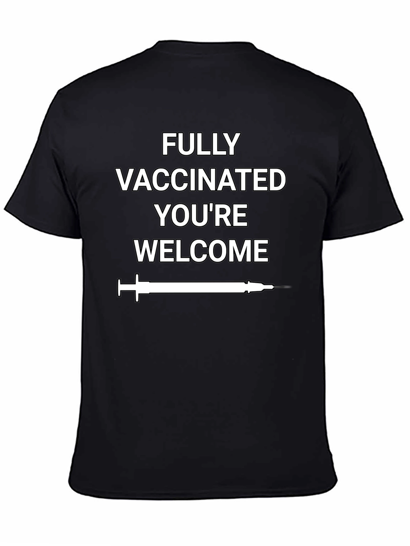 Fully Vaccinated Youre Welcome T-Shirt