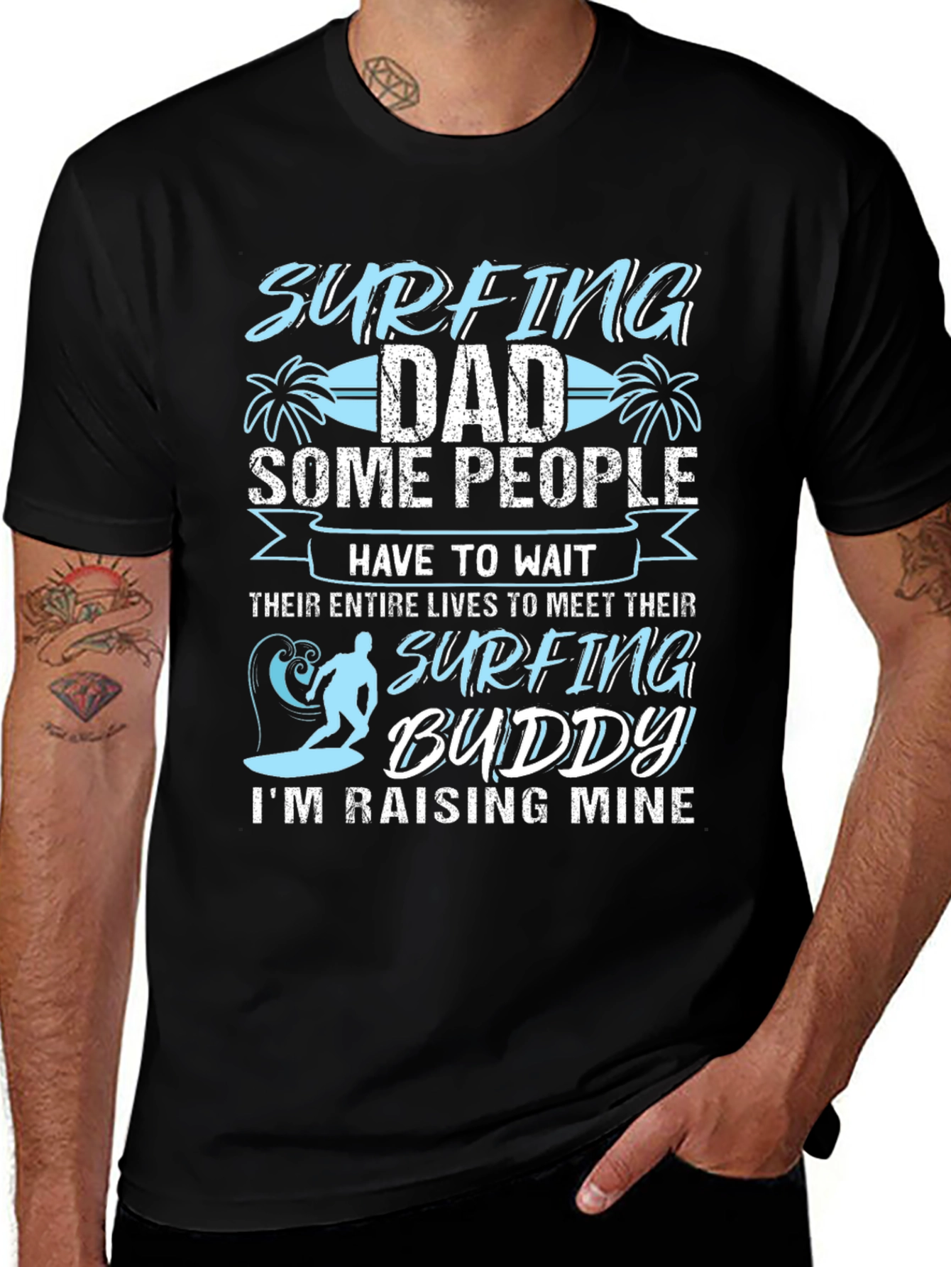 Surfing Dad T-Shirt: Raising My Surfing Buddy!