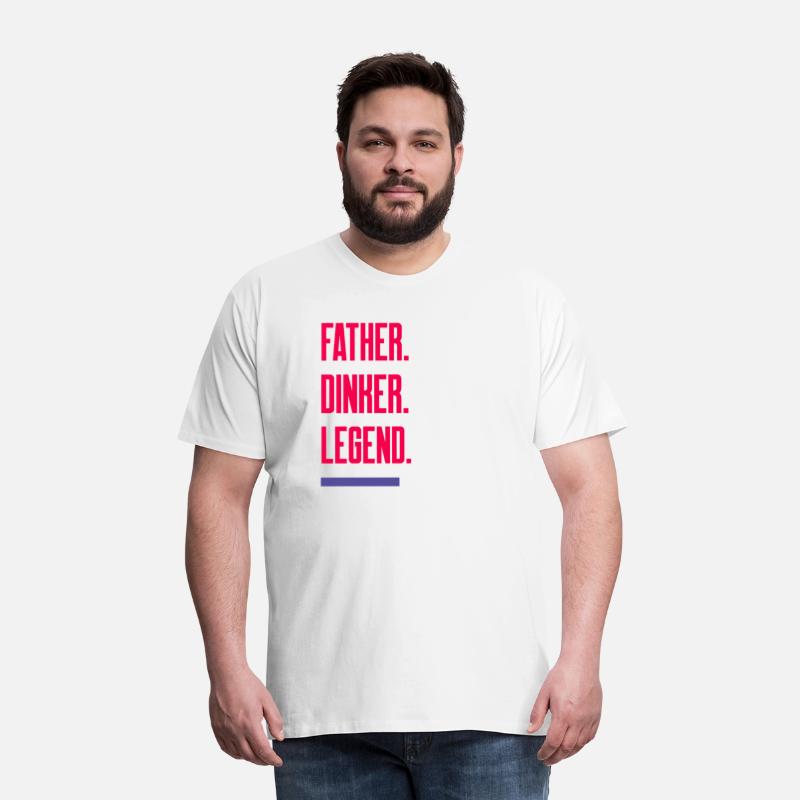 Father. Dinker. Legend. - Dad Pickleball