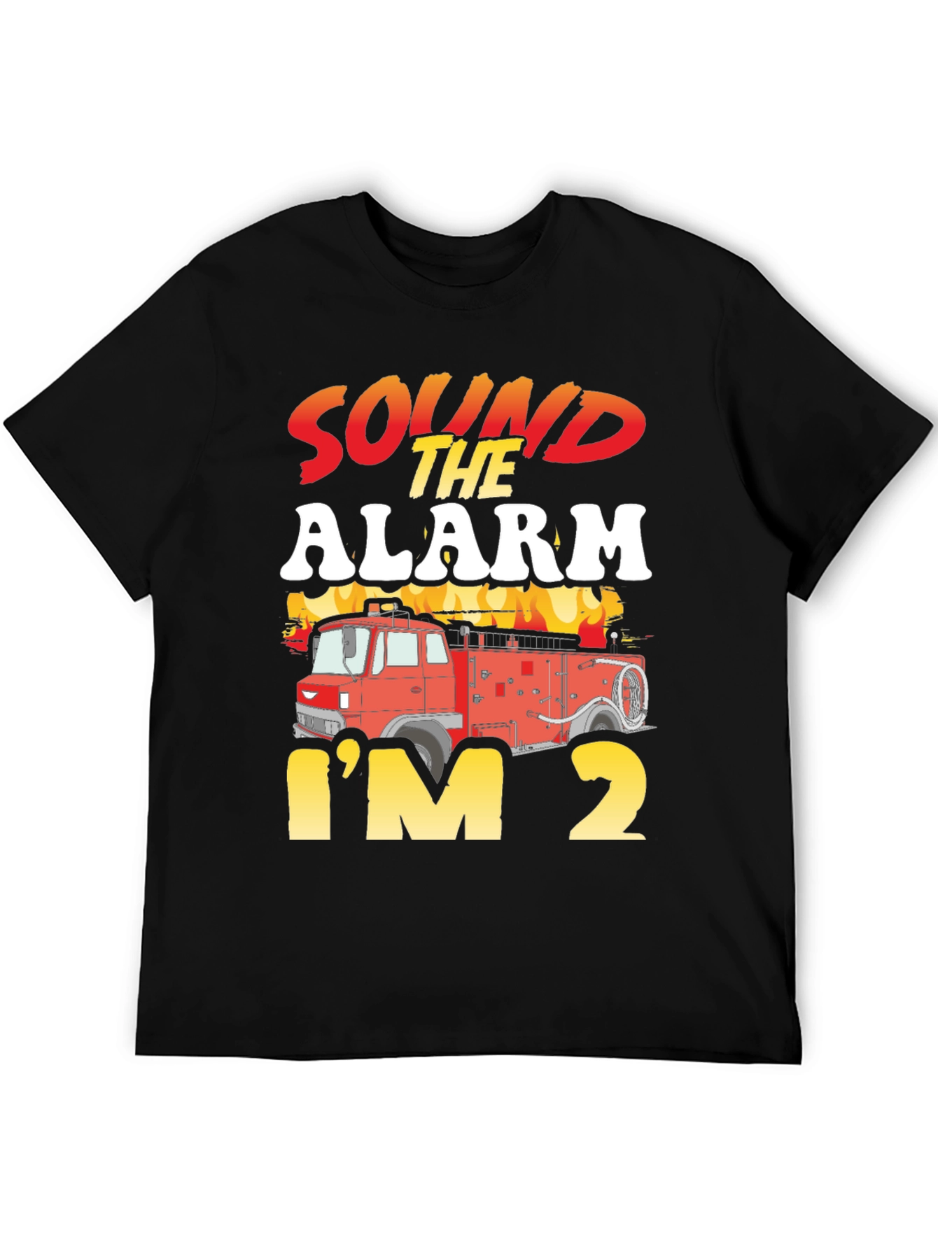 Sound The Alarm Im 2 Fire Truck Birthday T-Shirt
