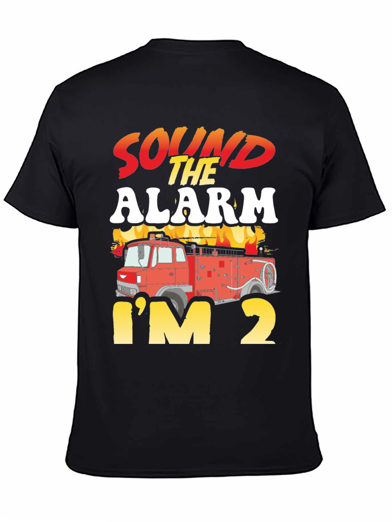 Sound The Alarm Im 2 Fire Truck Birthday T-Shirt
