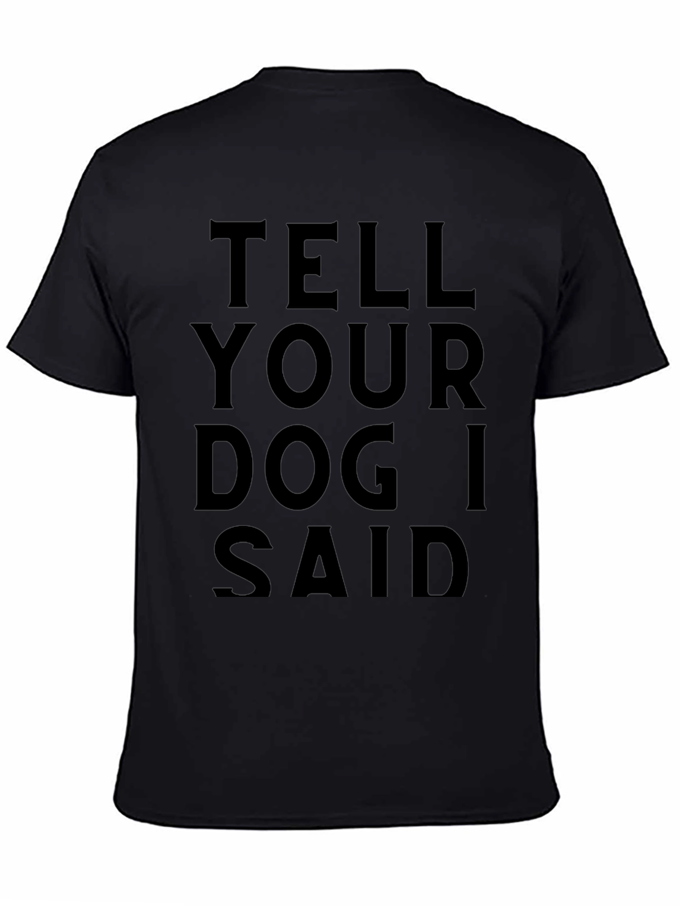 Tell Your Dog I Said Hi T-Shirt