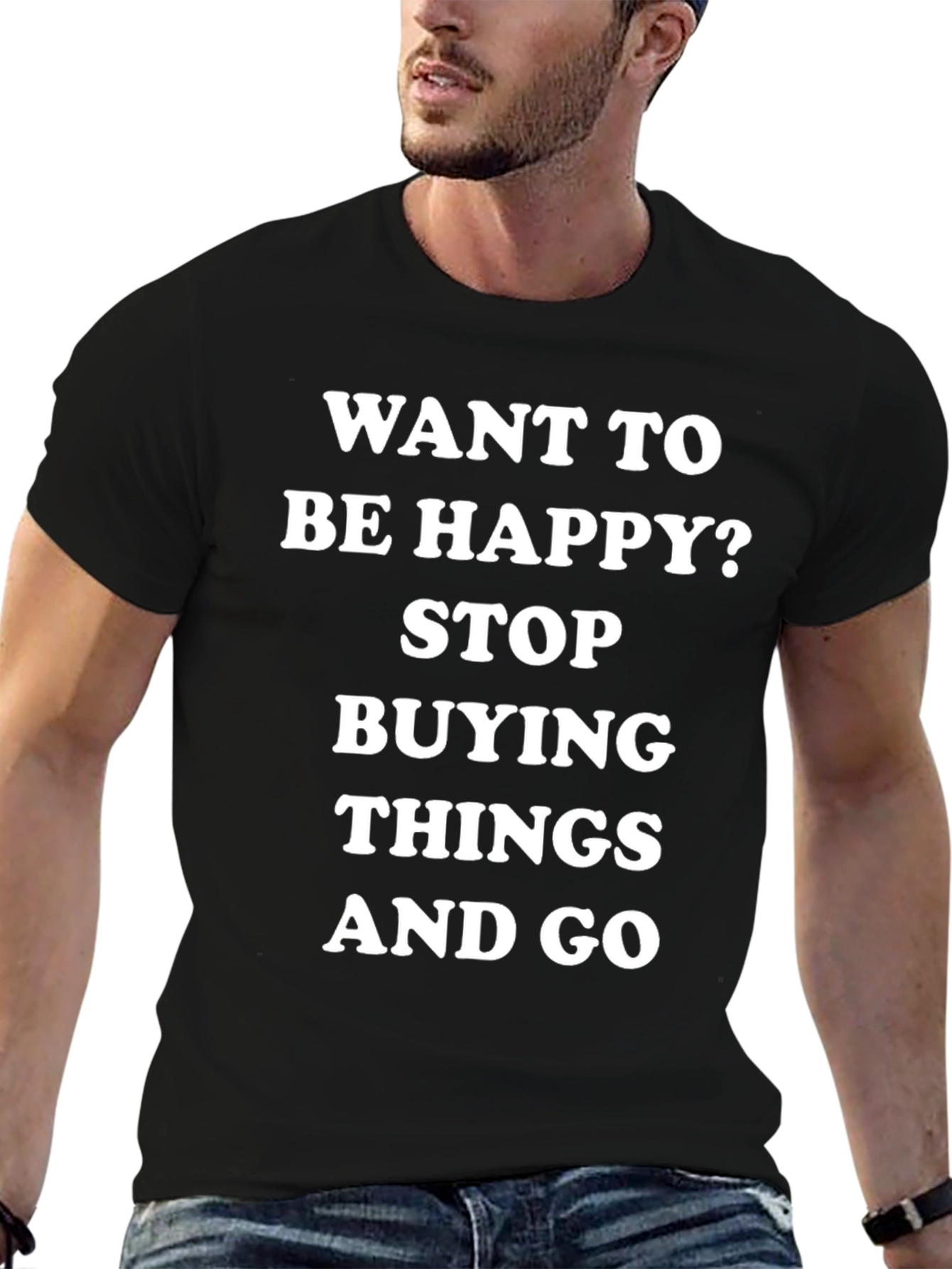Motivational T-Shirt: Stop Buying Just Go!