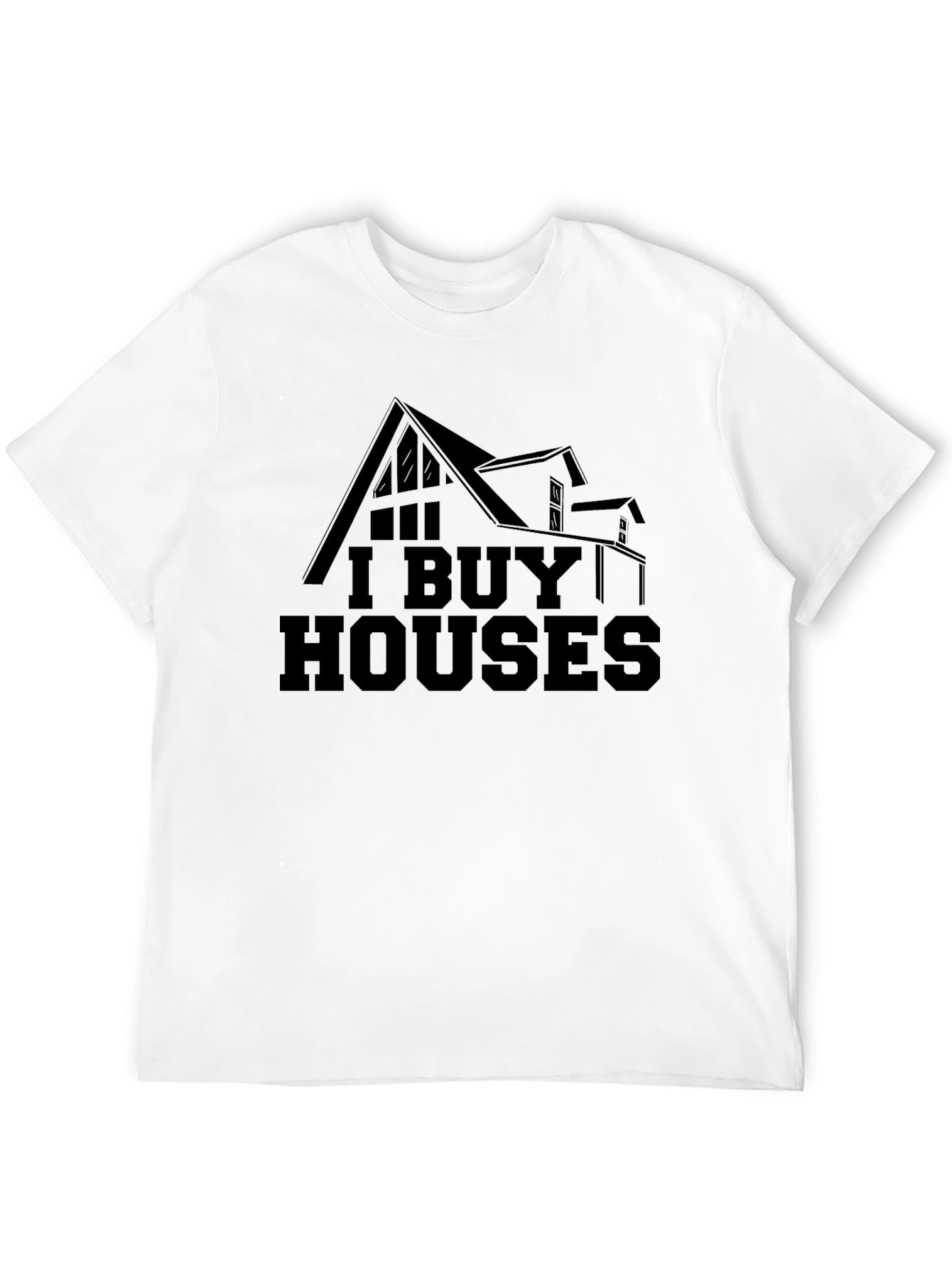 I Buy Houses Graphic Tee