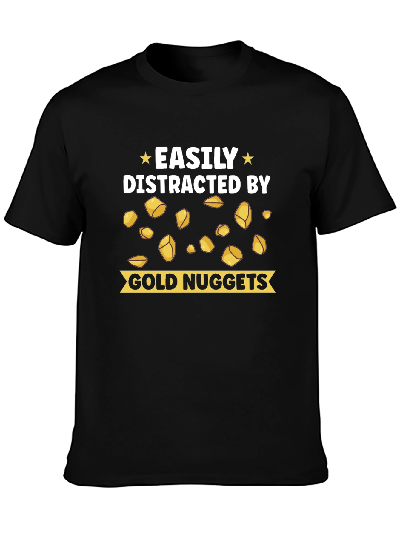 Easily Distracted by Gold Nuggets T-Shirt