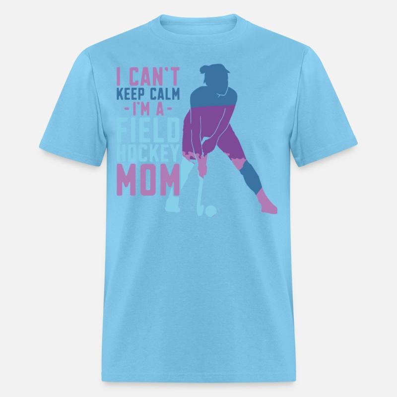 Field Hockey Mom I Can't Keep Calm