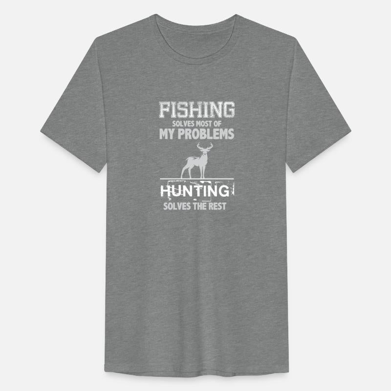 Fishing Solves Most Of My Problems Hunting