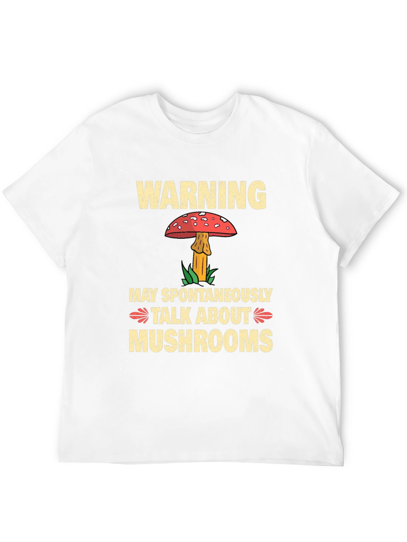 Warning May Spontaneously Talk About Mushrooms T-Shirt