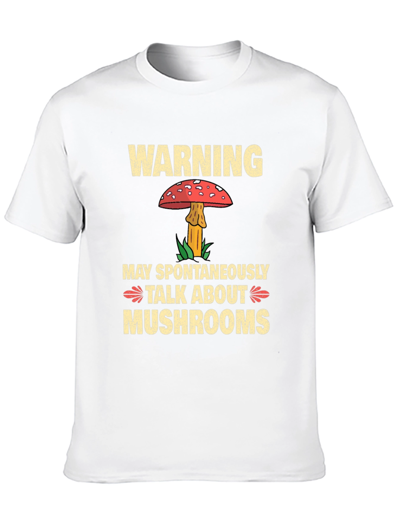 Warning May Spontaneously Talk About Mushrooms T-Shirt