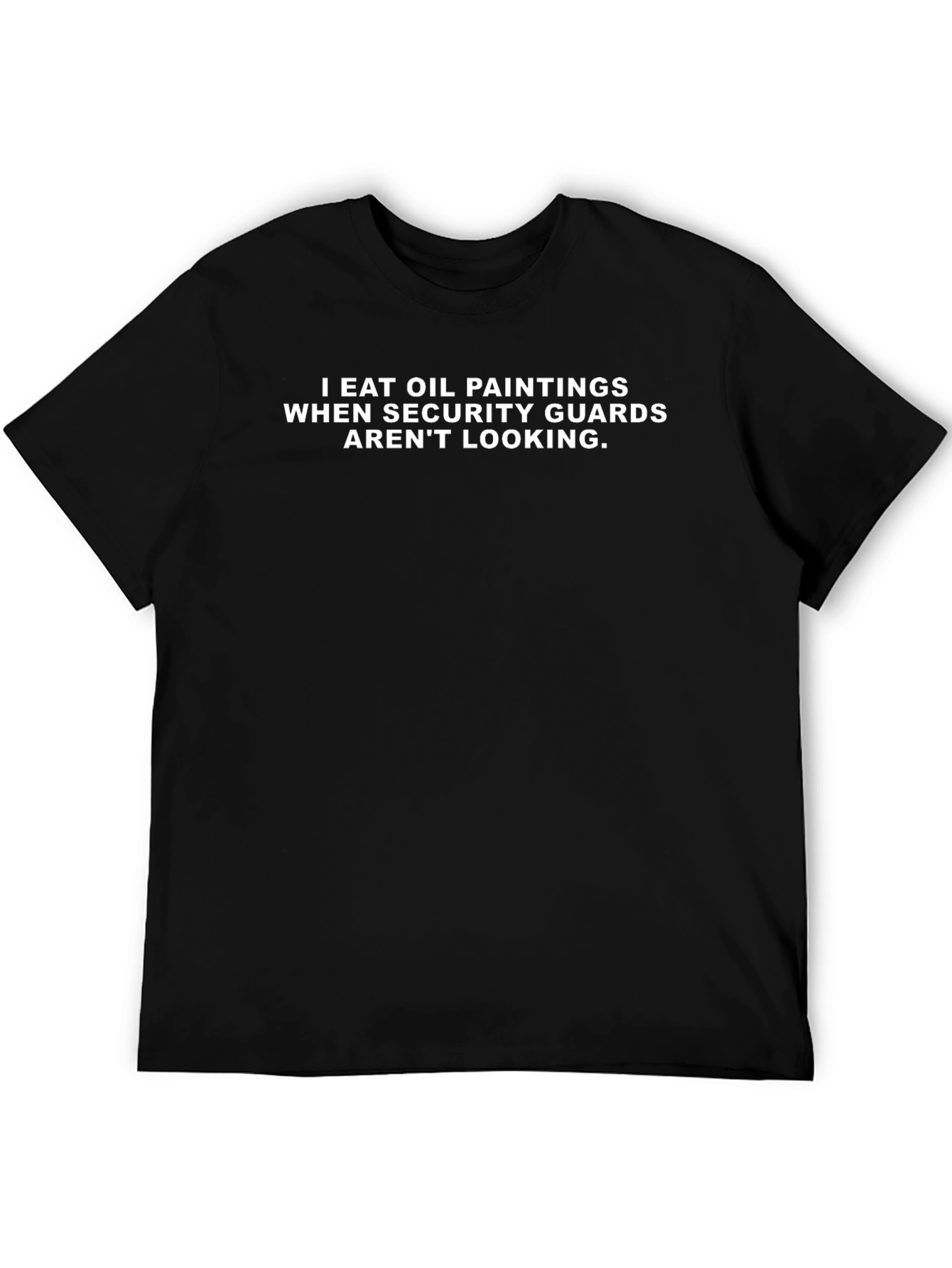 Funny I Eat Oil Paintings Graphic Tee