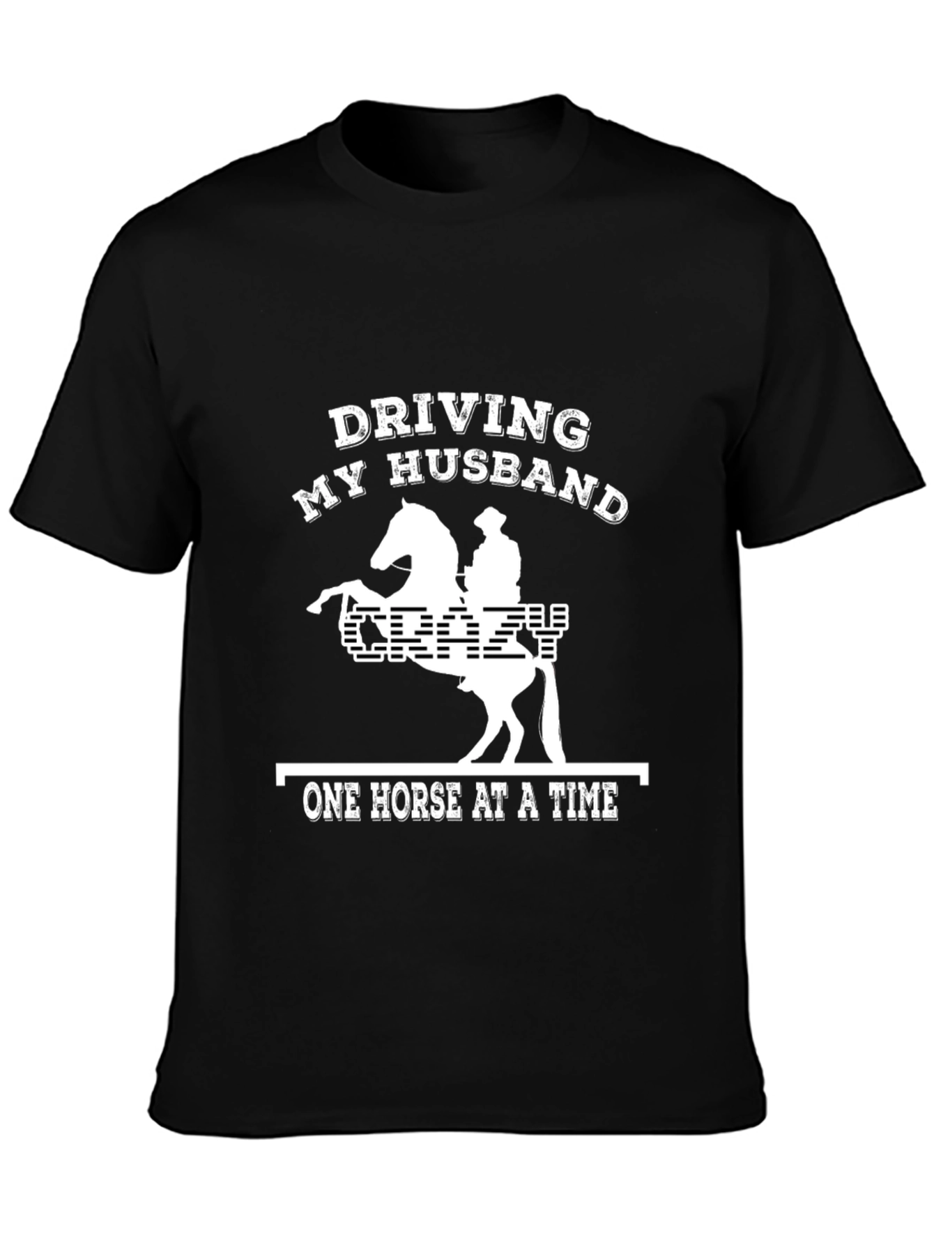 Driving My Husband Crazy T-Shirt