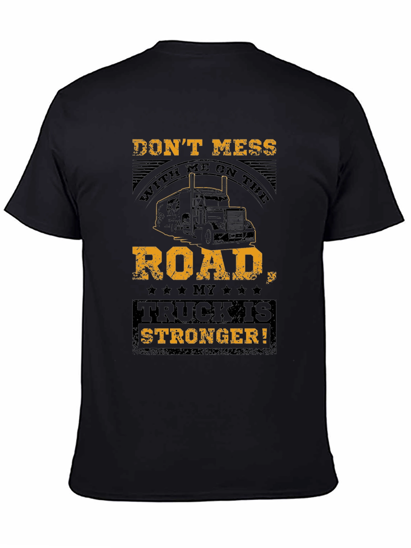 Dont Mess With Me Trucker T-Shirt