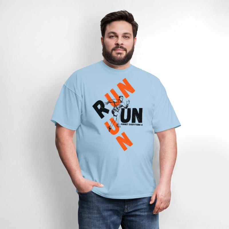 forget everything & run motivational tee shirt