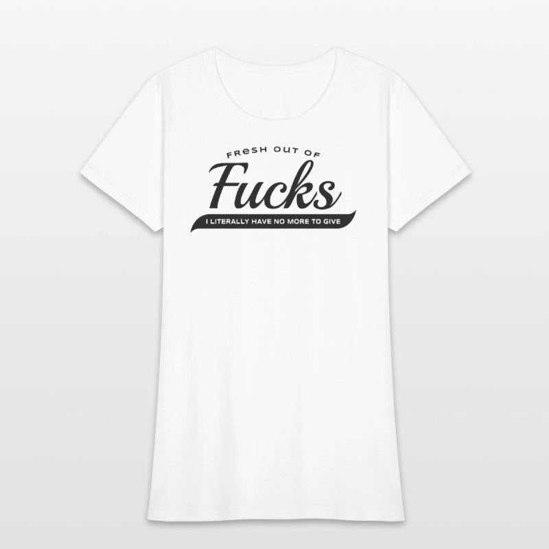 Fresh Out of Fucks