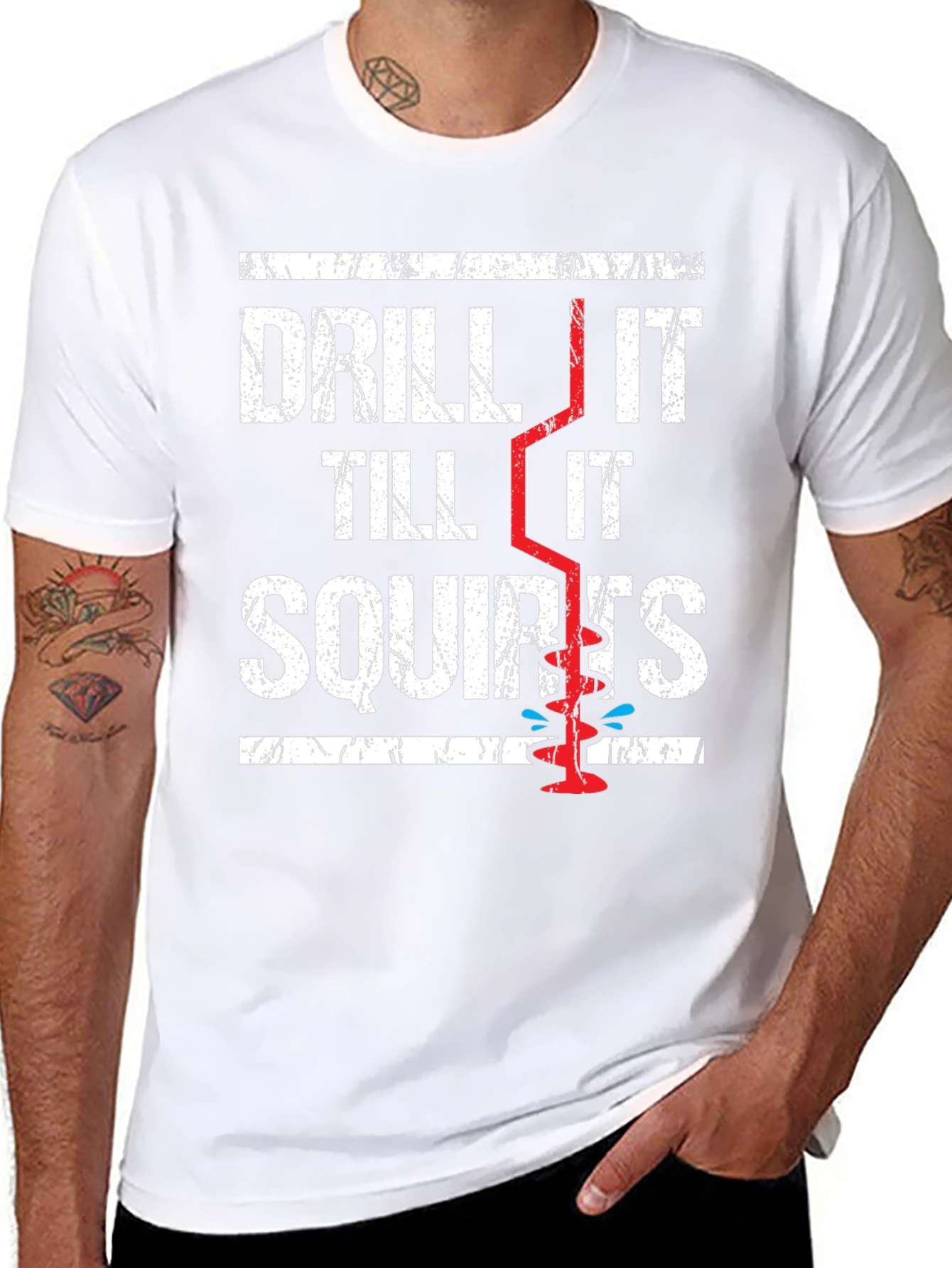 Drill It Till It Squirts Graphic T-Shirt
