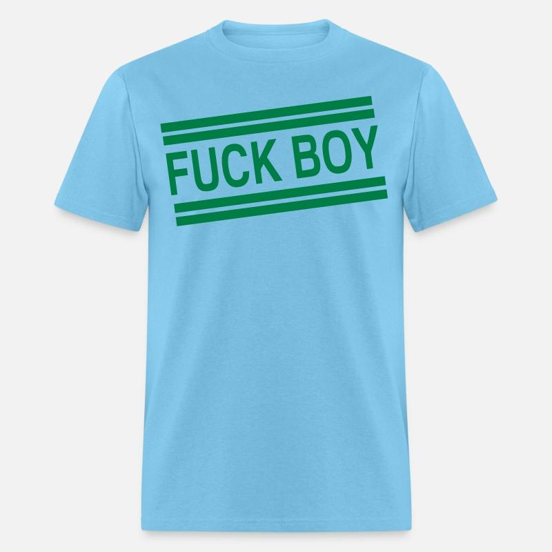 FUCK BOY