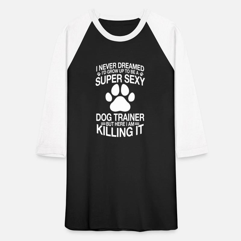 Funny Dog Trainer Saying