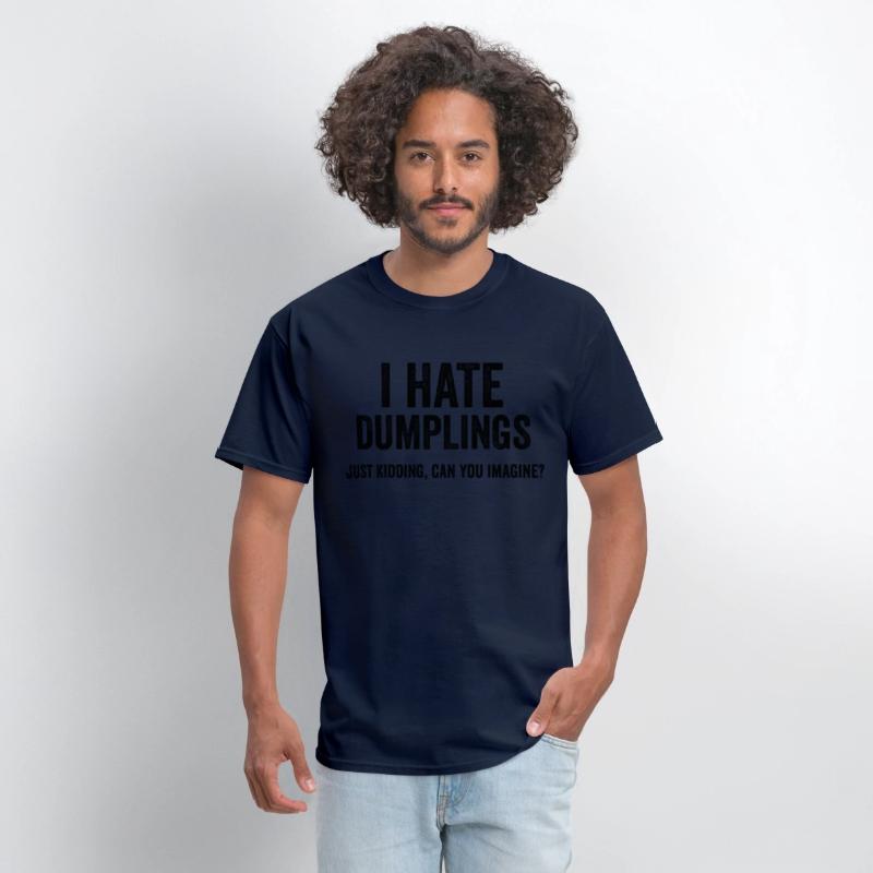 Funny Dumplings Food Humor - Just Kidding Quotes