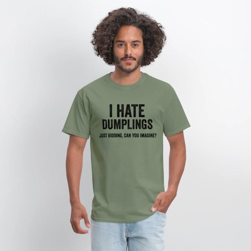Funny Dumplings Food Humor - Just Kidding Quotes