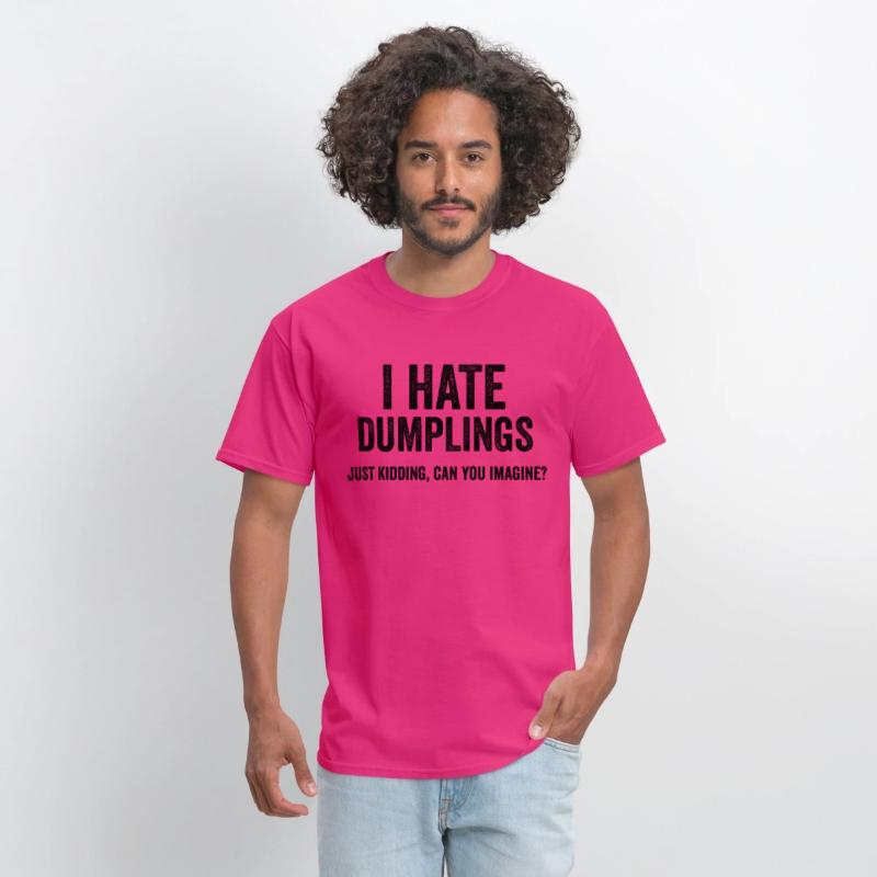 Funny Dumplings Food Humor - Just Kidding Quotes