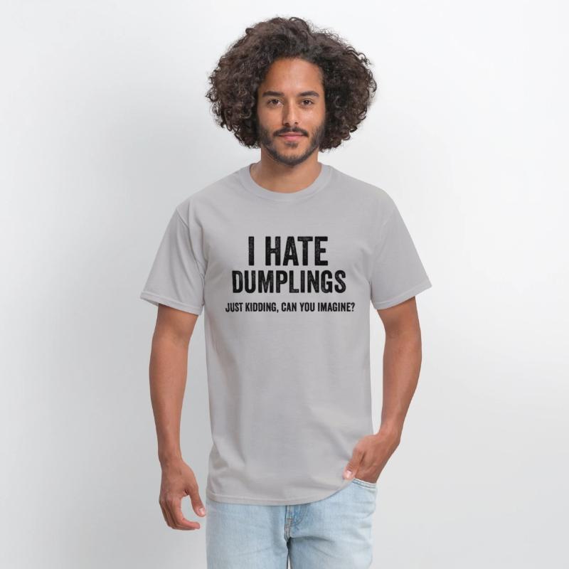 Funny Dumplings Food Humor - Just Kidding Quotes