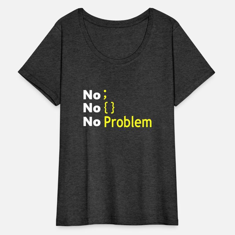 Funny No No No Problem Apparel