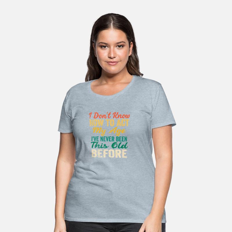 Funny Old People sayings I Don t Know