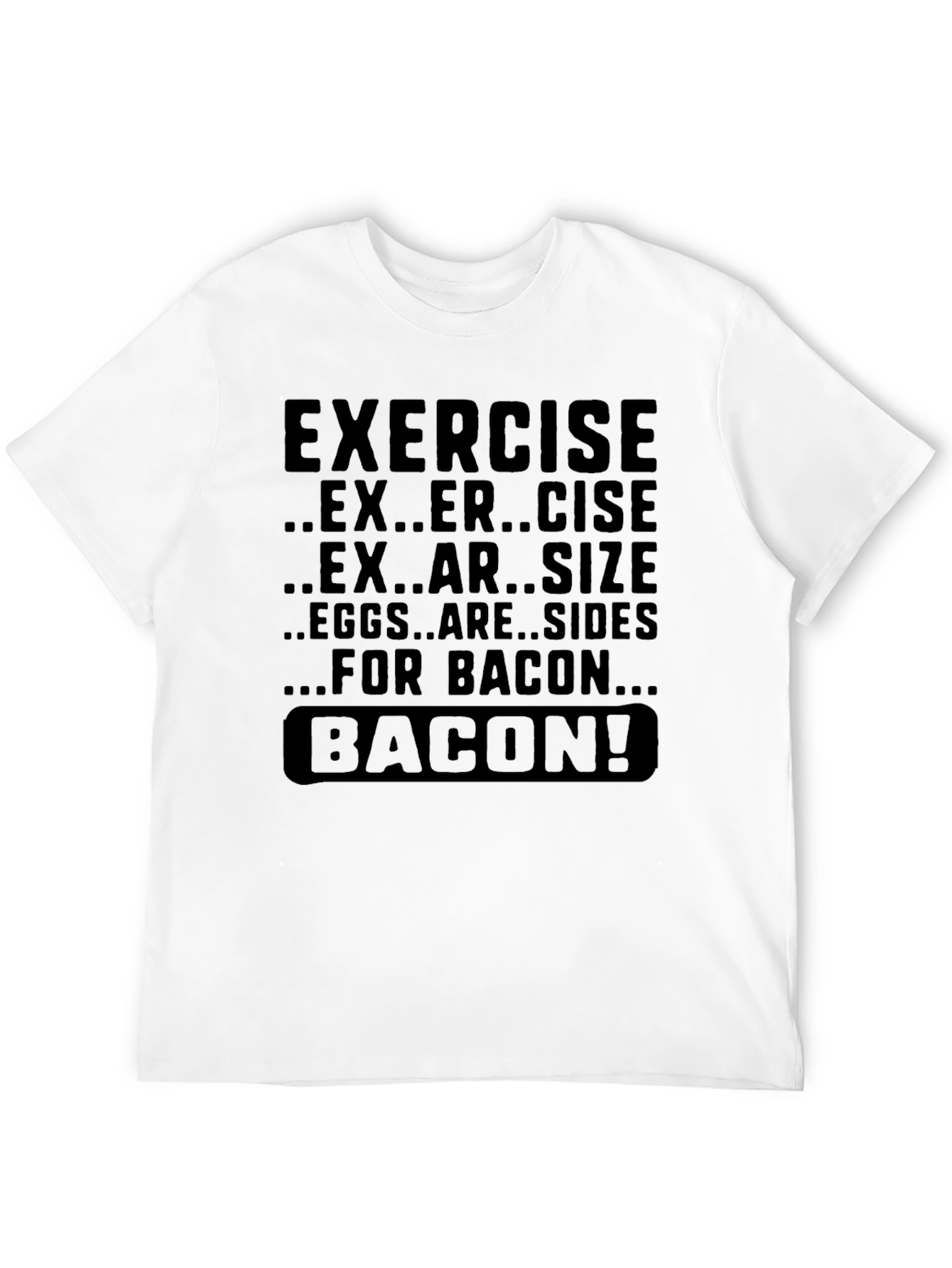 Funny Bacon Graphic Tee Shirt