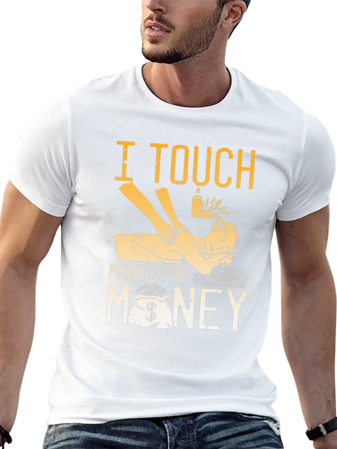 I Touch People for Money Massage Therapist T-Shirt
