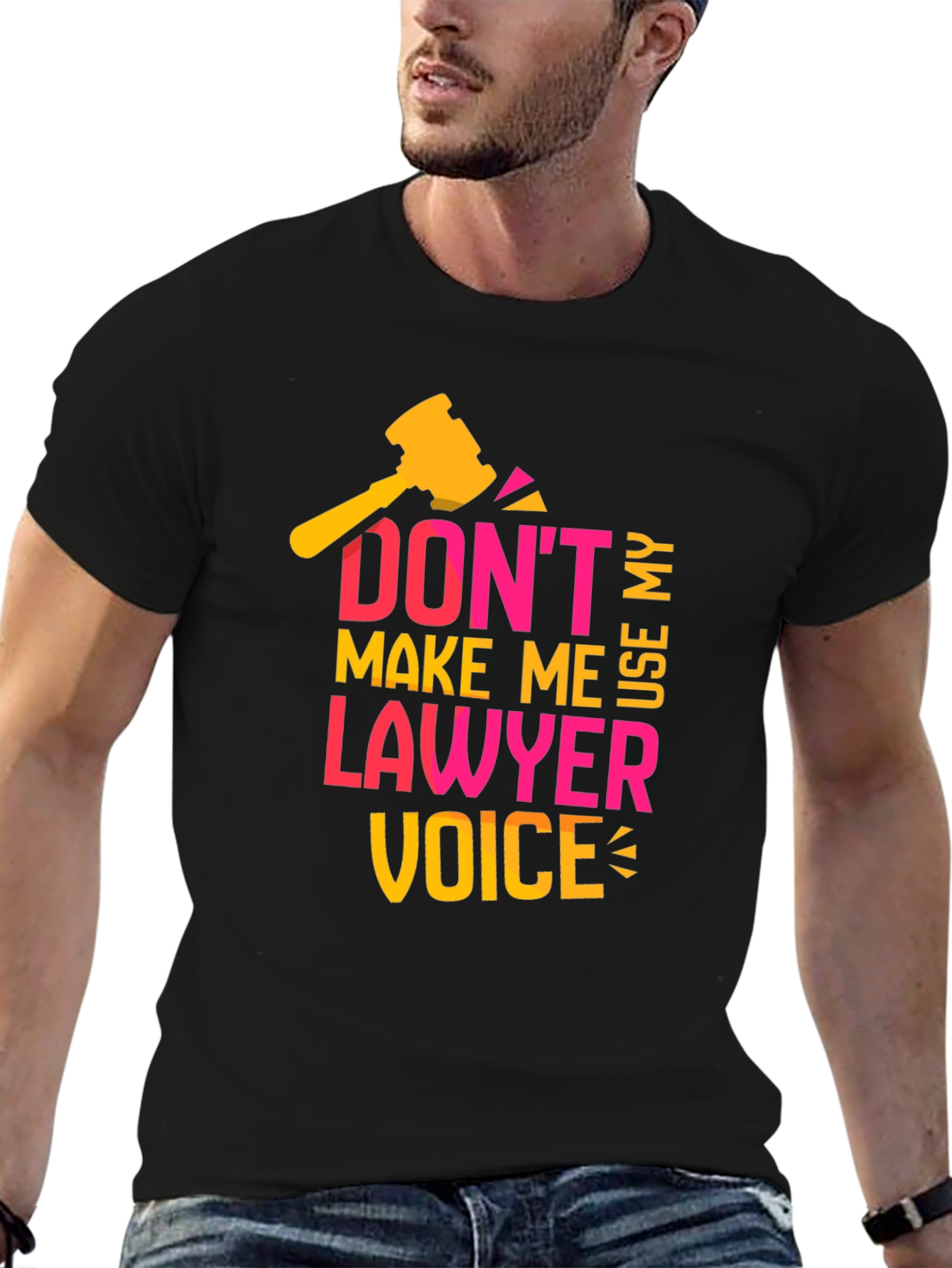 Dont Make Me Use My Lawyer Voice T-Shirt