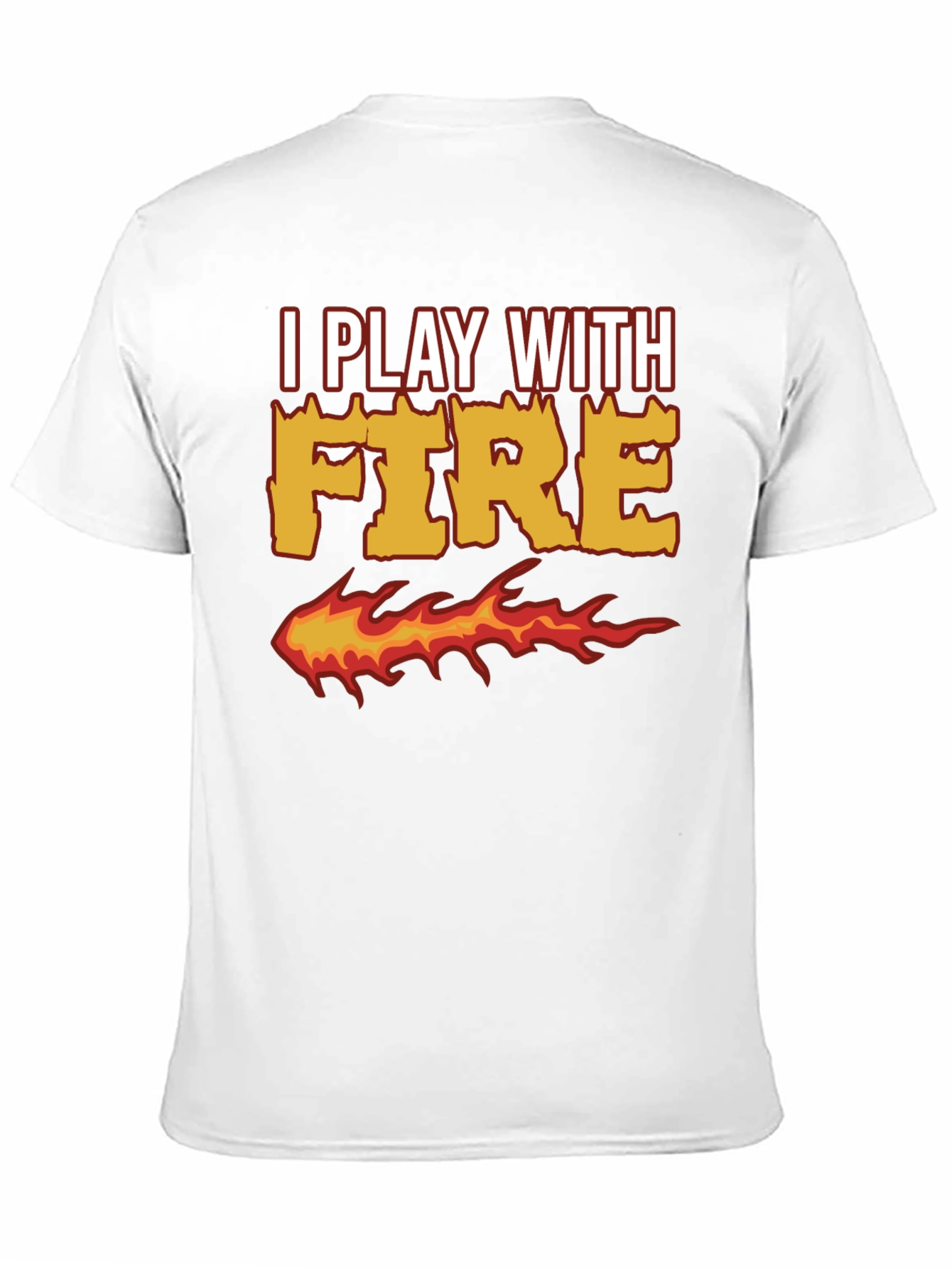 I Play With Fire Graphic T-Shirt