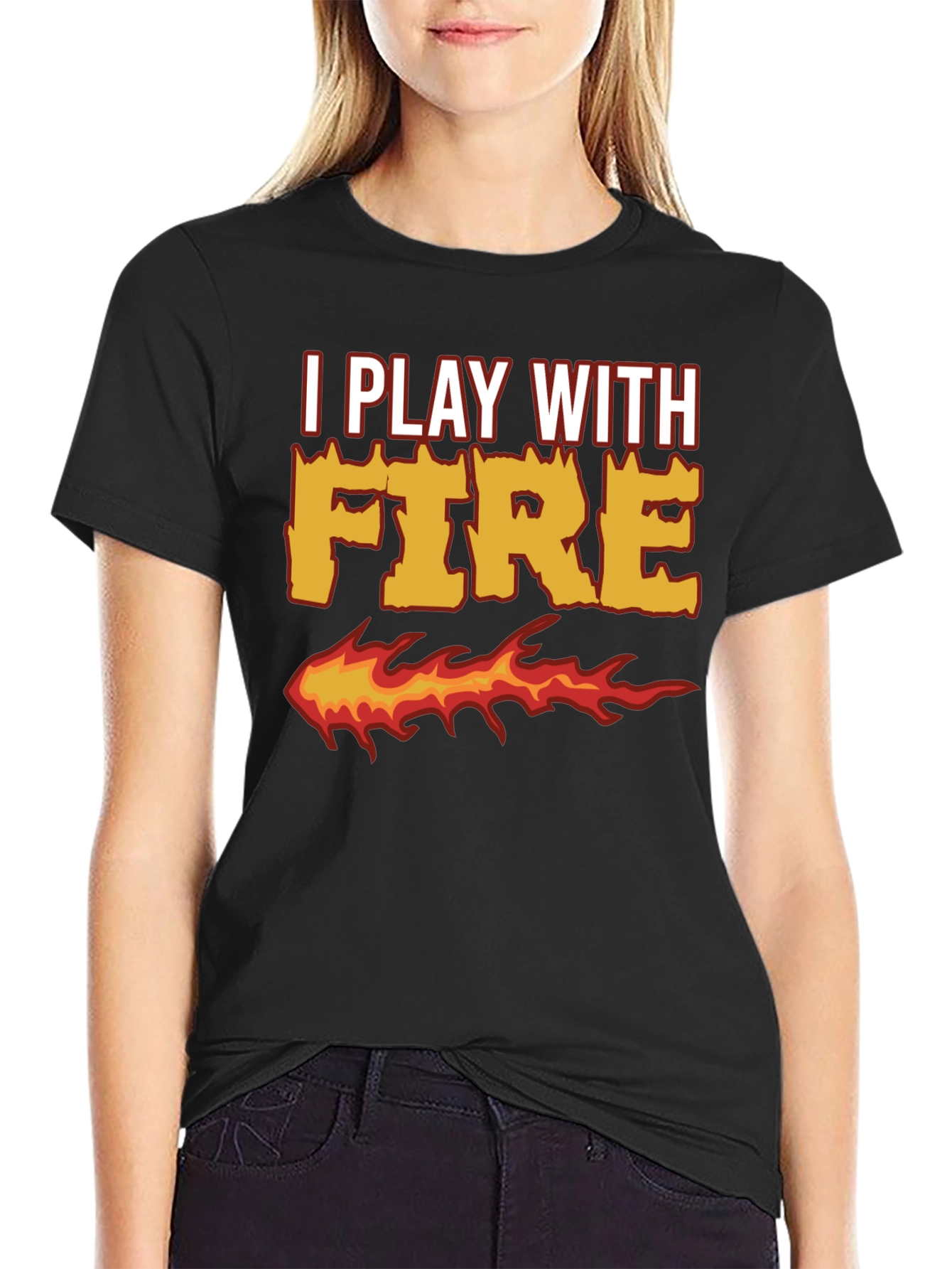 I Play With Fire Graphic T-Shirt